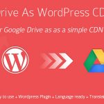 Google Drive As WordPress CDN Plugin v1.10.4