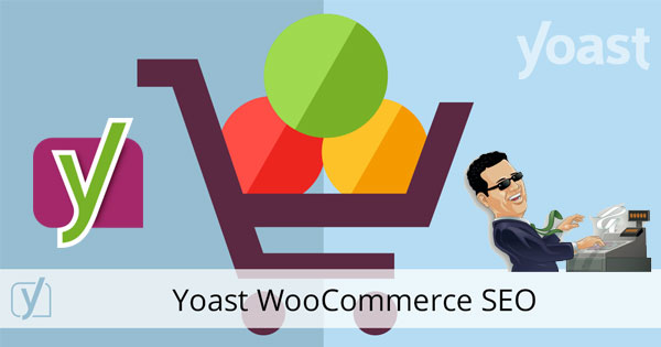 Yoast - WooCommerce SEO Plugin