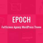 Epoch v1.3.1 - FullScreen Agency WordPress Theme