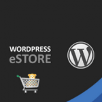 WordPress eStore Plugin v7.4.3 - Complete Solution to Sell Digital Products