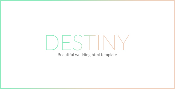 DESTINY v1.0 - WEDDING HTML TEMPLATE