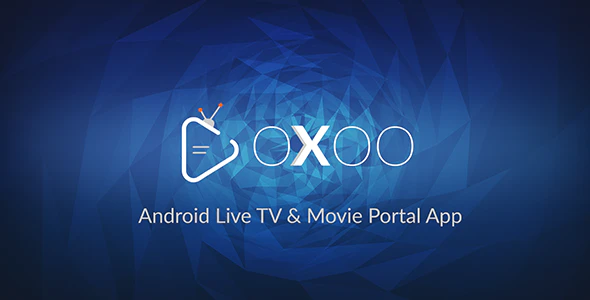 OXOO v1.2.3 - Android Live TV & Movie Portal App with Subscription System