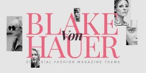 Blake von Hauer v6.0 - Editorial Fashion Magazine Theme