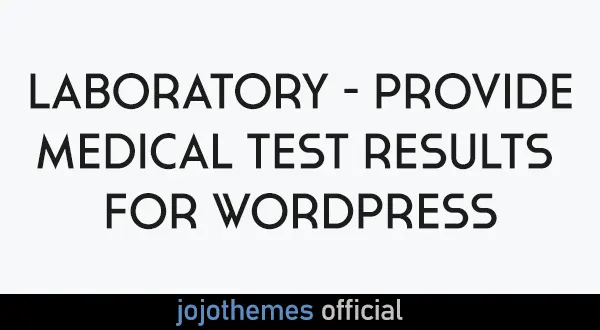 Laboratory - Provide medical test results for WordPress