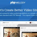 PHP Melody - Let's Create Better Video Sites Nulled