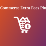Extra Fees for WooCommerce FantasticPlugins Nulled