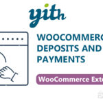 YITH WooCommerce Deposits and Down Payments Premium Nulled