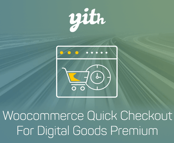 YITH WooCommerce Quick Checkout for Digital Goods Premium Nulled