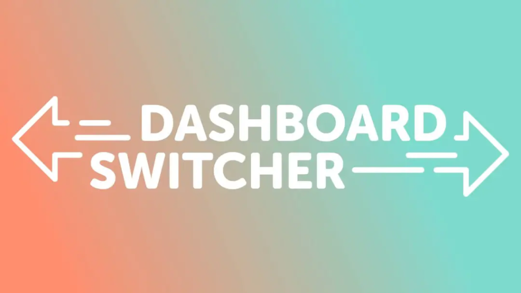 Dashboard Switcher 