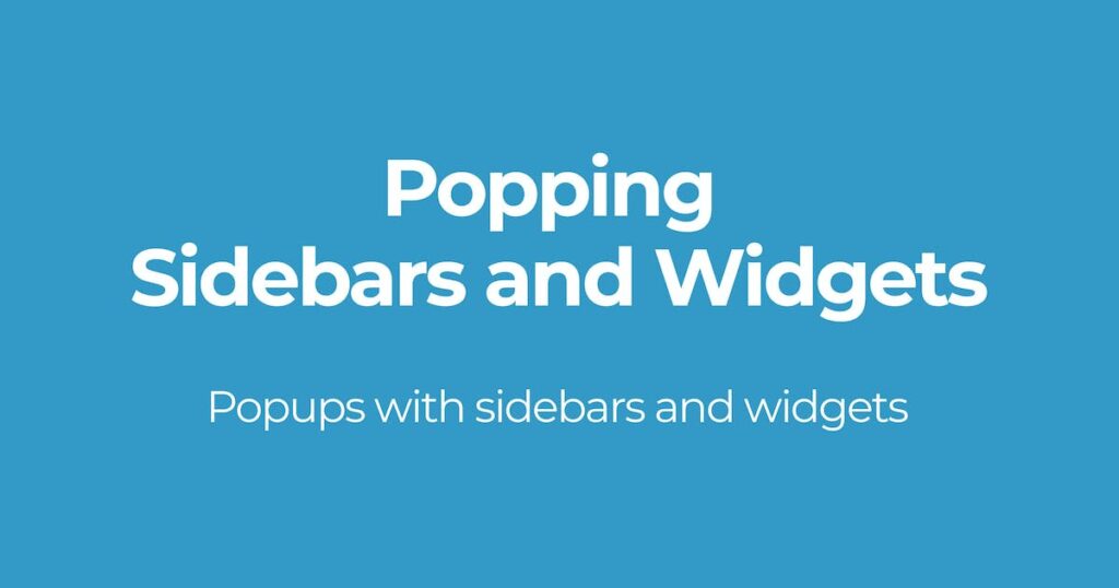Popping Sidebars and Widgets for WordPress
