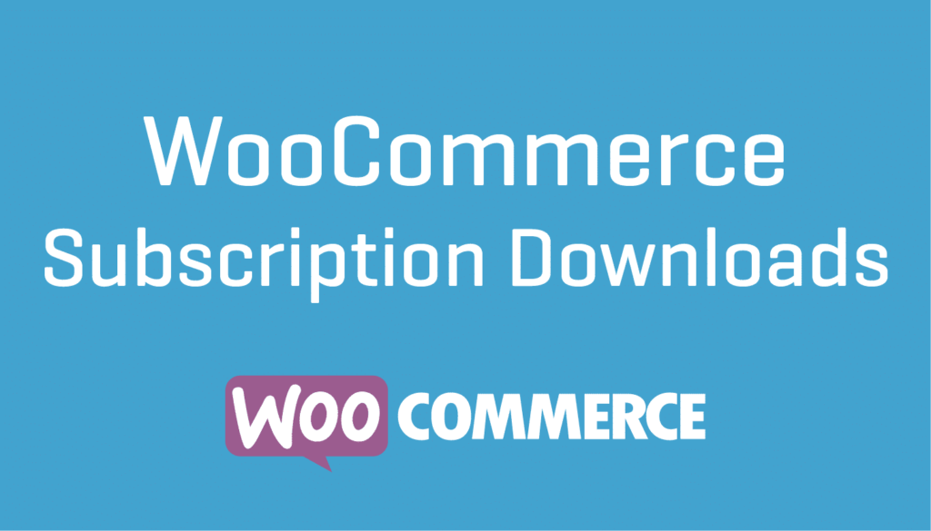 WooCommerce Subscription Downloads
